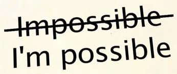 Image result for even impossible says i'm possible